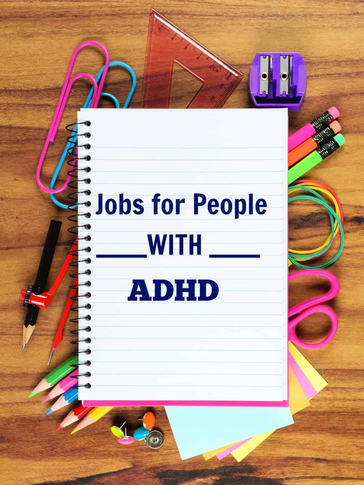 19 Good Jobs For People With ADHD Based On Their Strengths